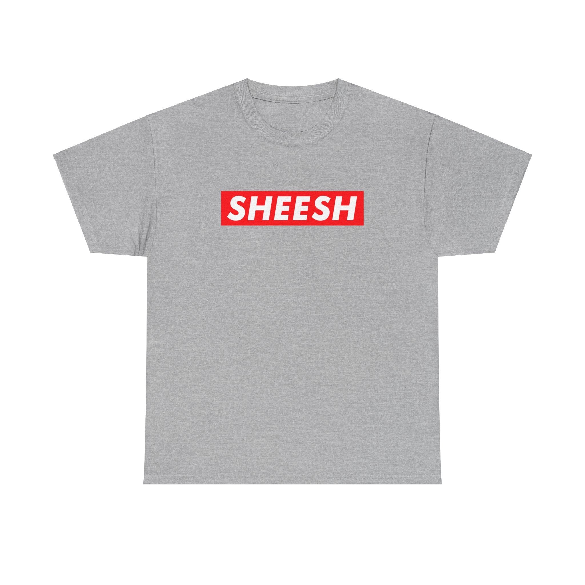 Sheesh Hypebeast Fashion Funny Graphic Novelty Gift Unisex T-Shirt