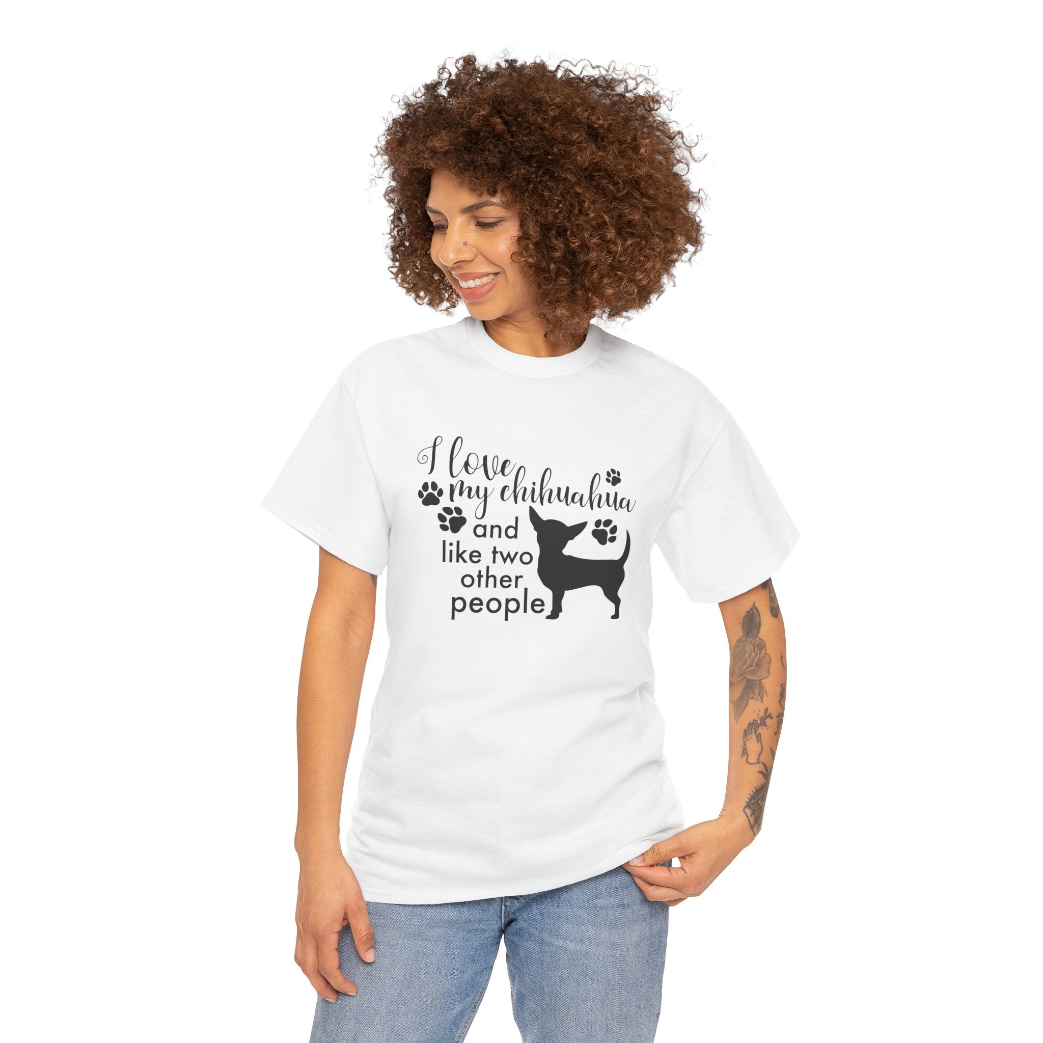 I Love My Chihuahua & Like Two Other People Funny Unisex Graphic Novelty Tee