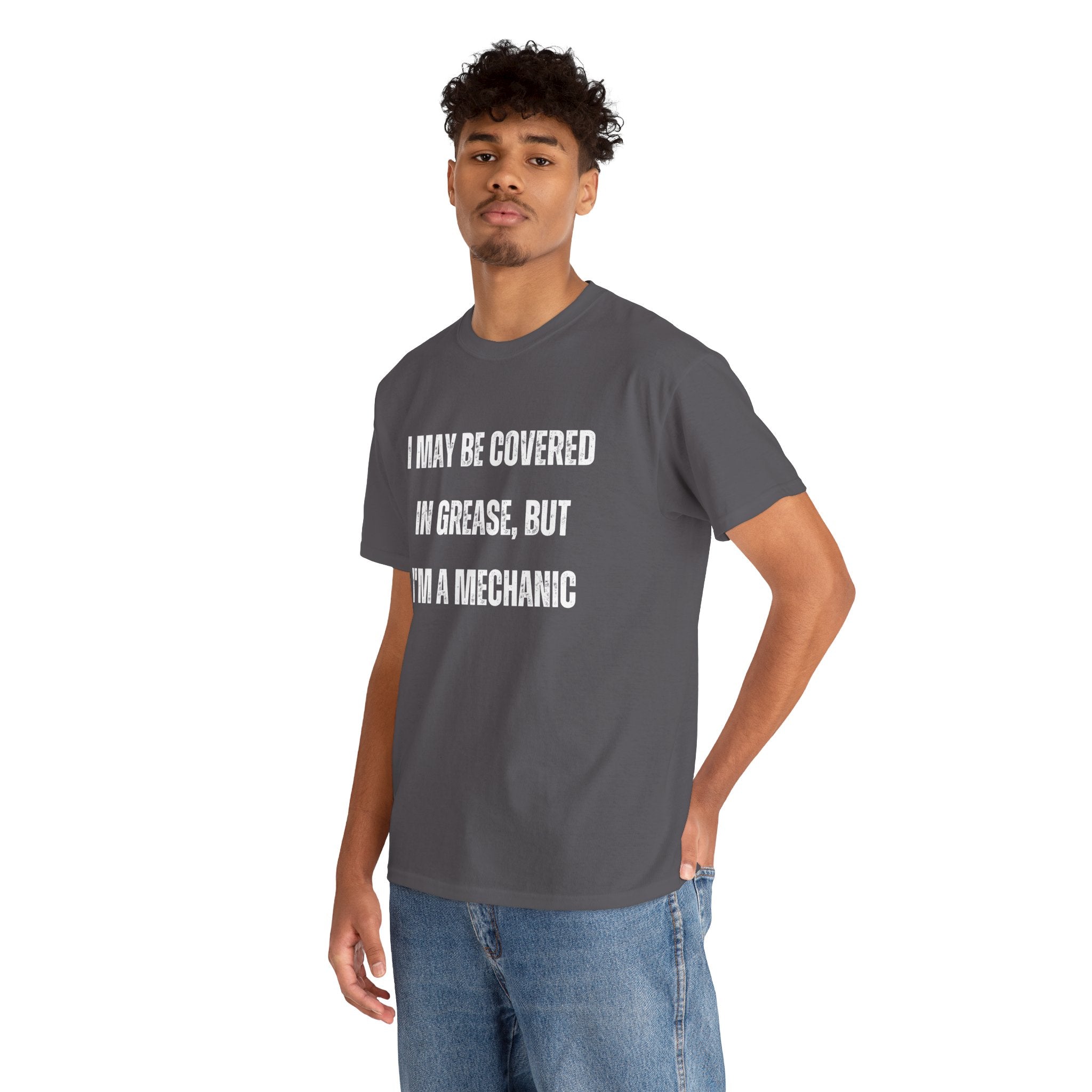 Funny I May Be Covered In Grease But Im A Mechanic Graphic Novelty Gift T-Shirt