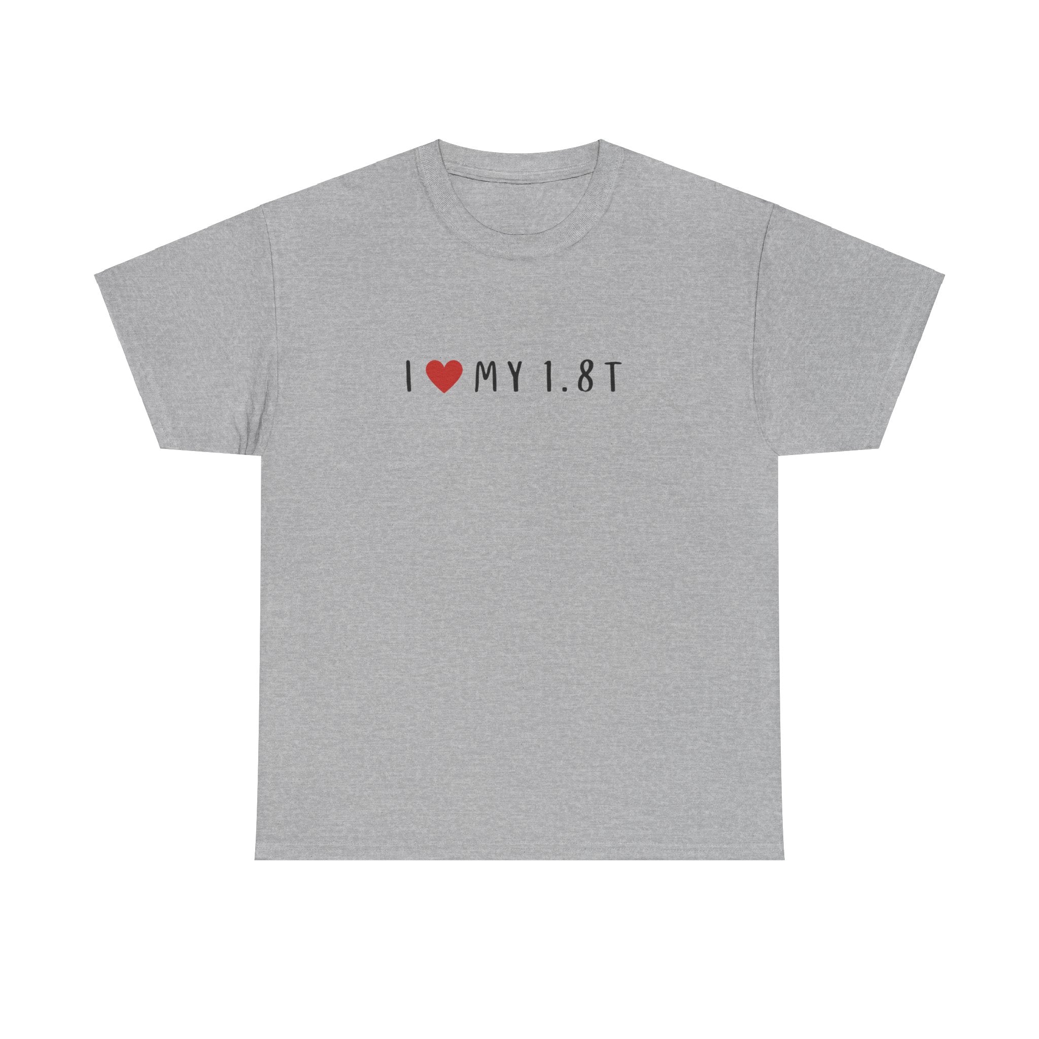 I Love My 1.8T VW Volkswagen Audi Euro Car Gift Unisex T-Shirt