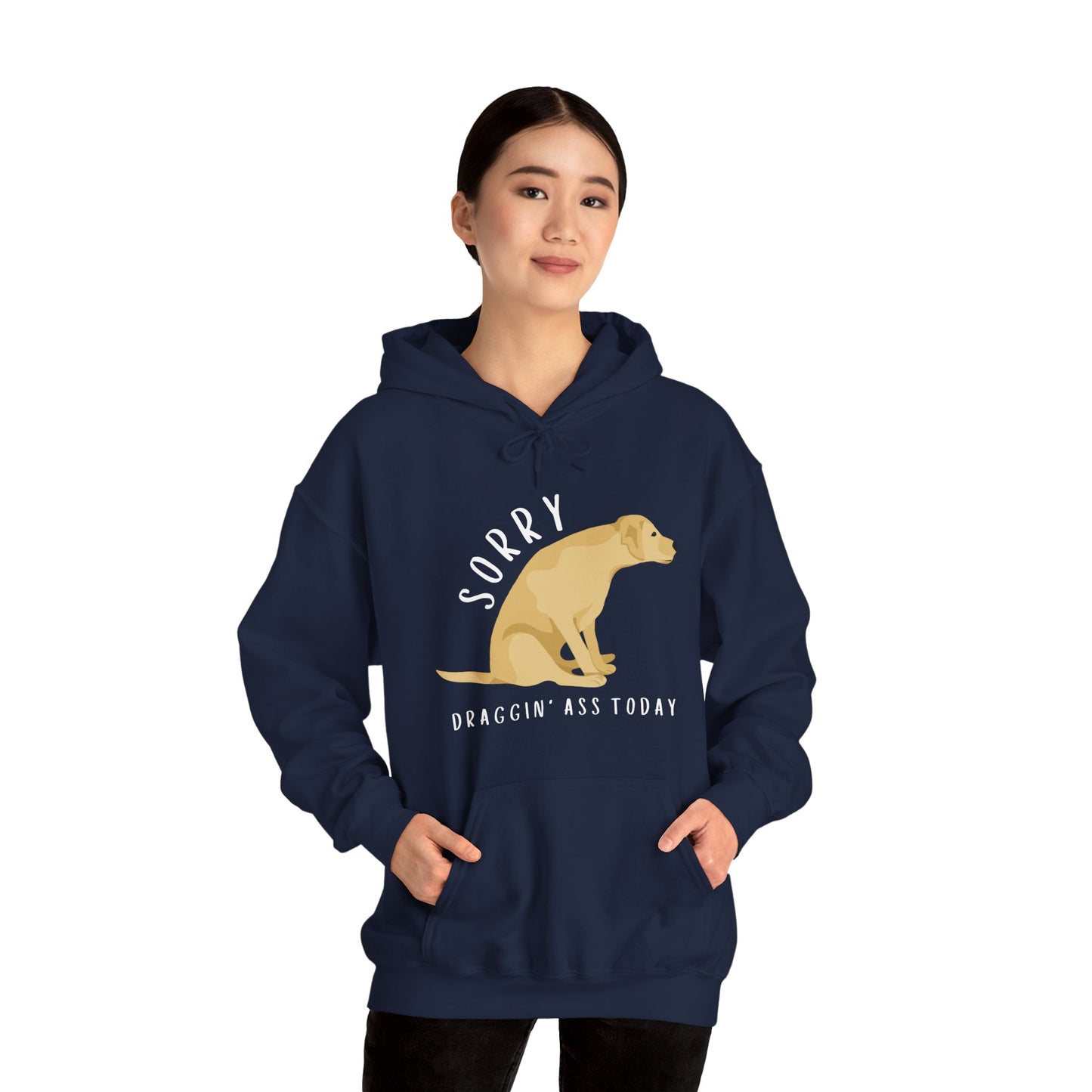 Funny Sorry, Draggin' Ass Today Humor Novelty Graphic Unisex Hoodie