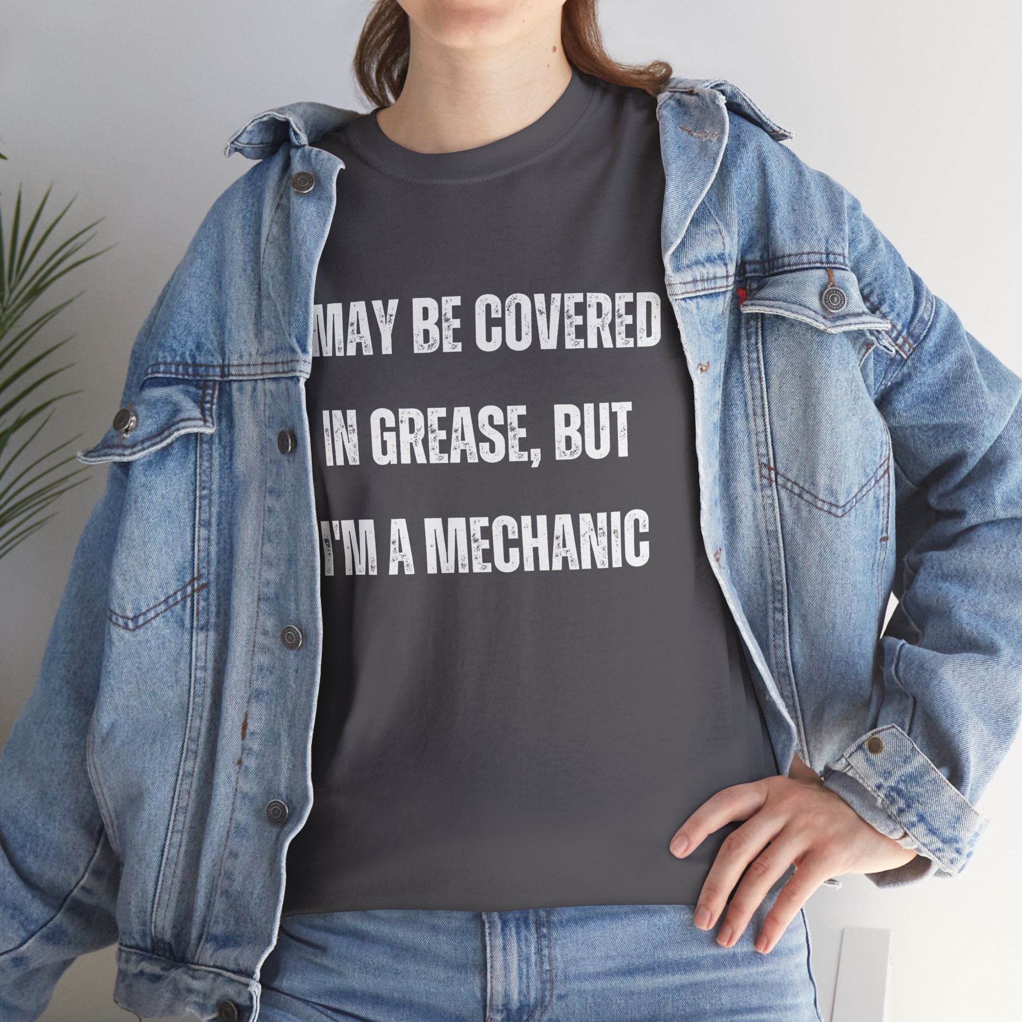 Funny I May Be Covered In Grease But Im A Mechanic Graphic Novelty Gift T-Shirt