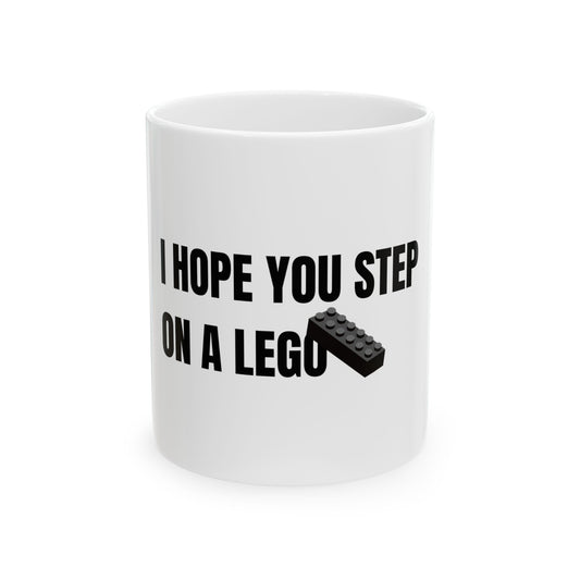 I Hope You Step On A Lego Funny Meme Graphic Novelty Ceramic Coffee Mug