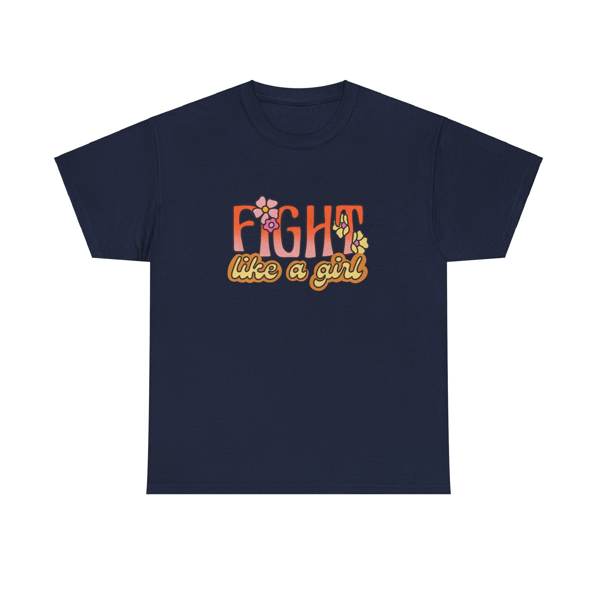 Fight Like A Girl Feminist Retro Flowers Unisex Graphic Novelty Shirt Tee