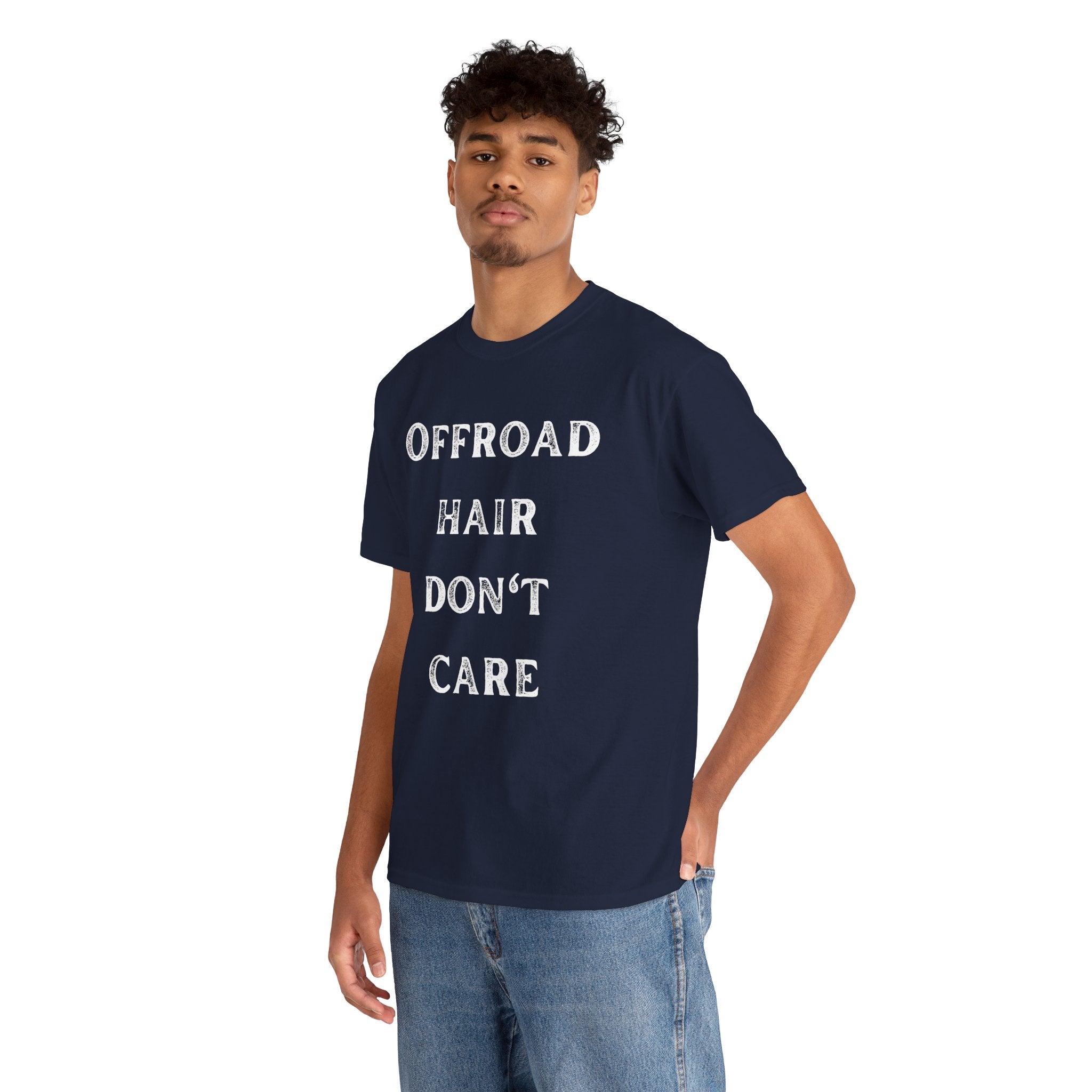 Offroad Hair Don't Care Funny Offroading 4x4 Graphic Novelty Gift Unisex T-Shirt