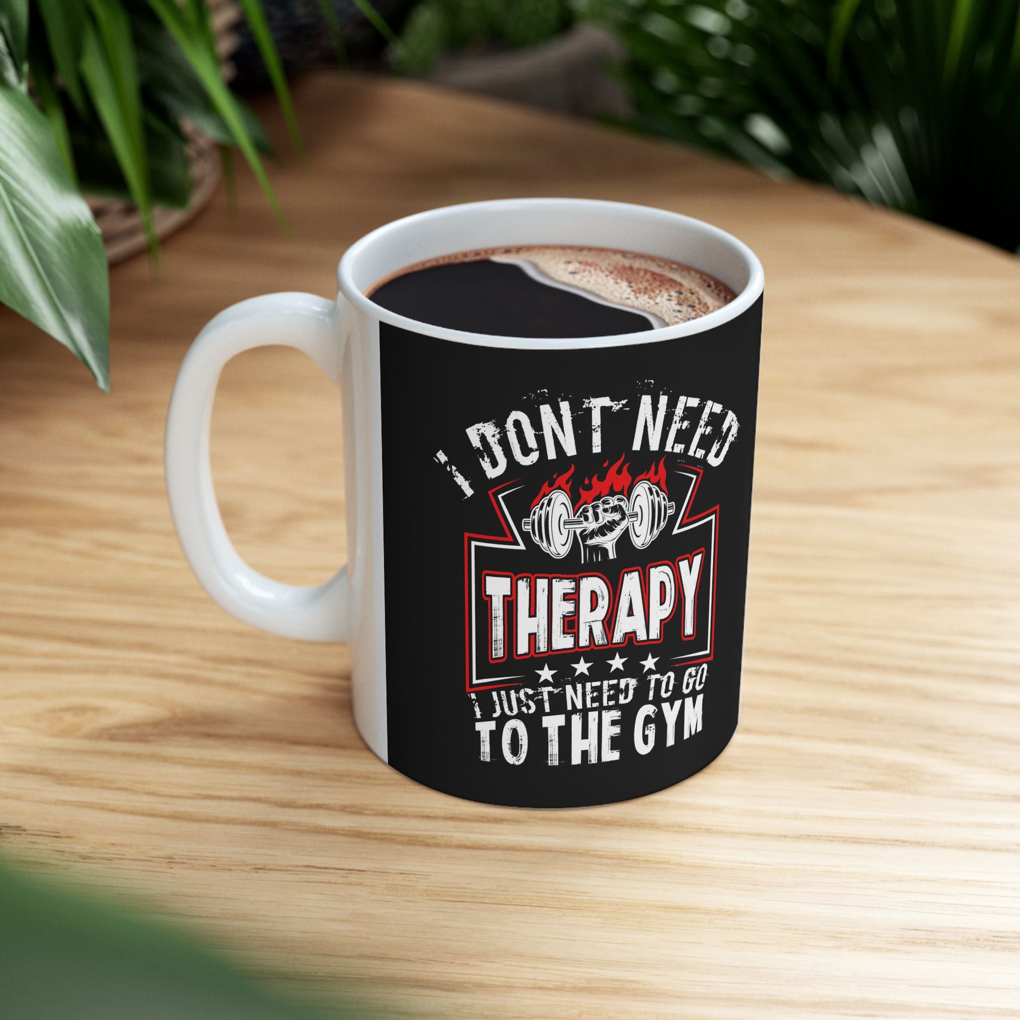 I Don't Need Therapy I Just Need The Gym Funny Fitness Coffee Ceramic Mug