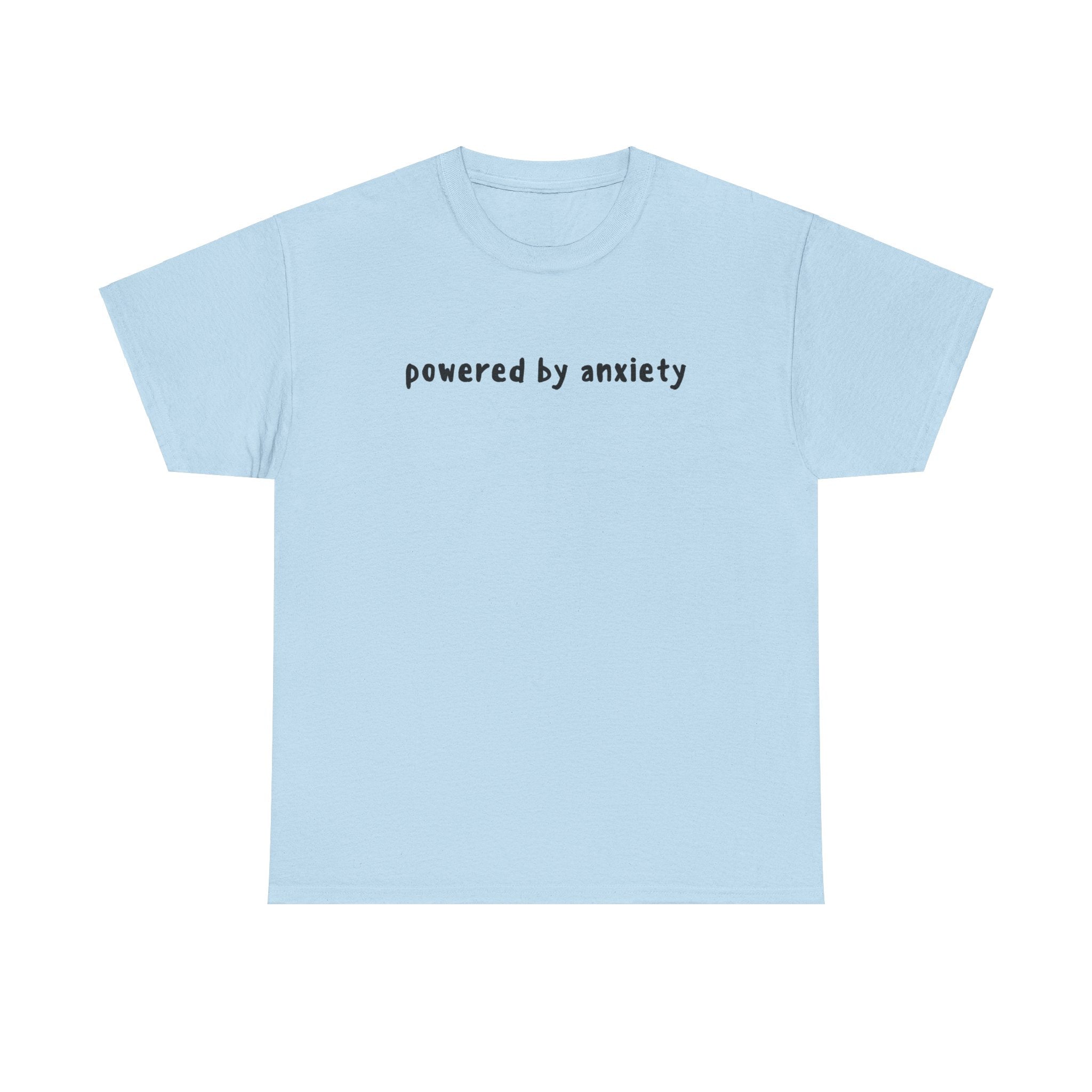 Powered By Anxiety Funny Meme Graphic Novelty Gift Unisex T-Shirt