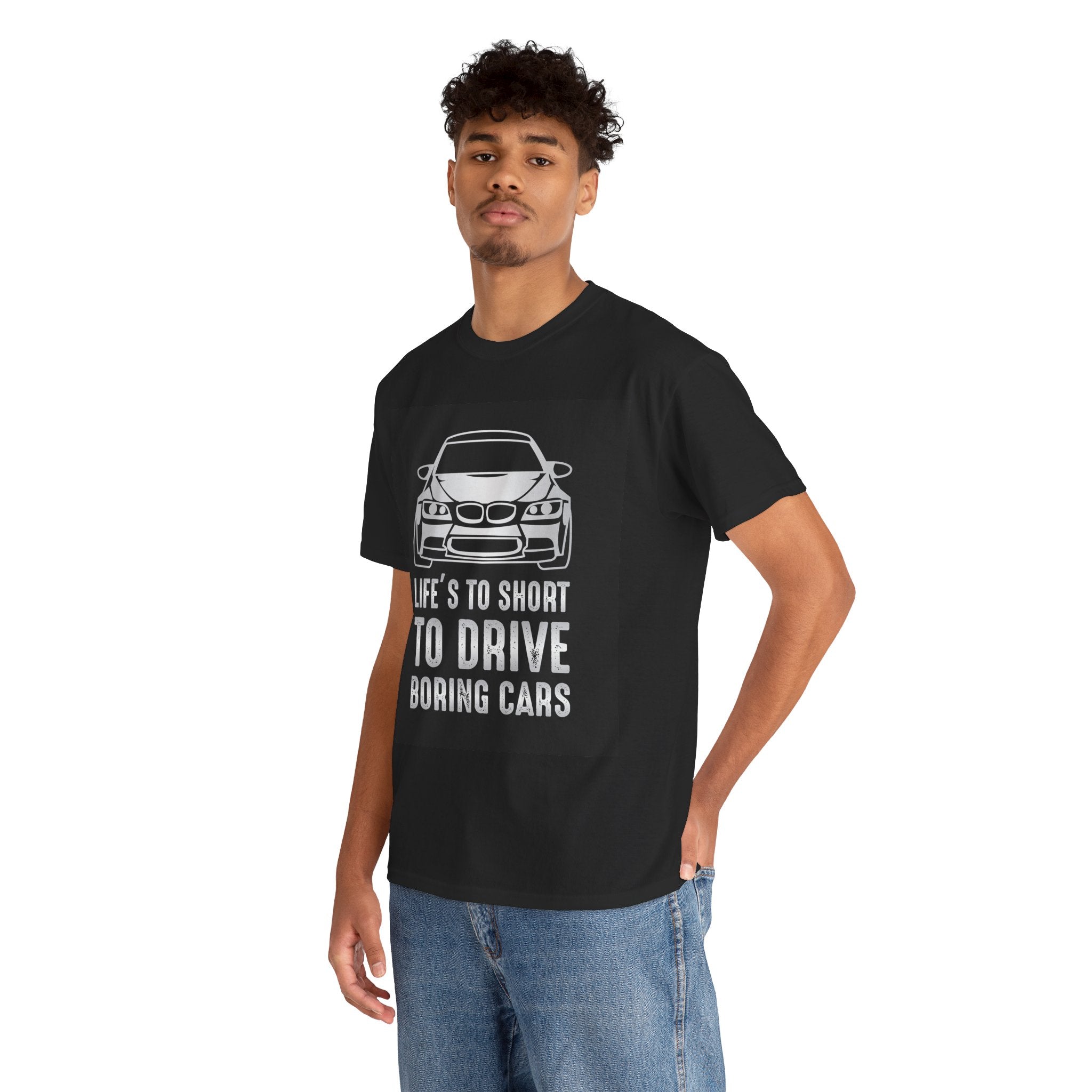 Life's To Short To Drive Boring Cars Unisex Graphic Novelty T-Shirt