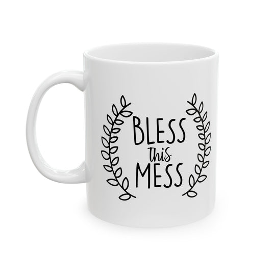 Bless This Mess Funny Ceramic Coffee Mug