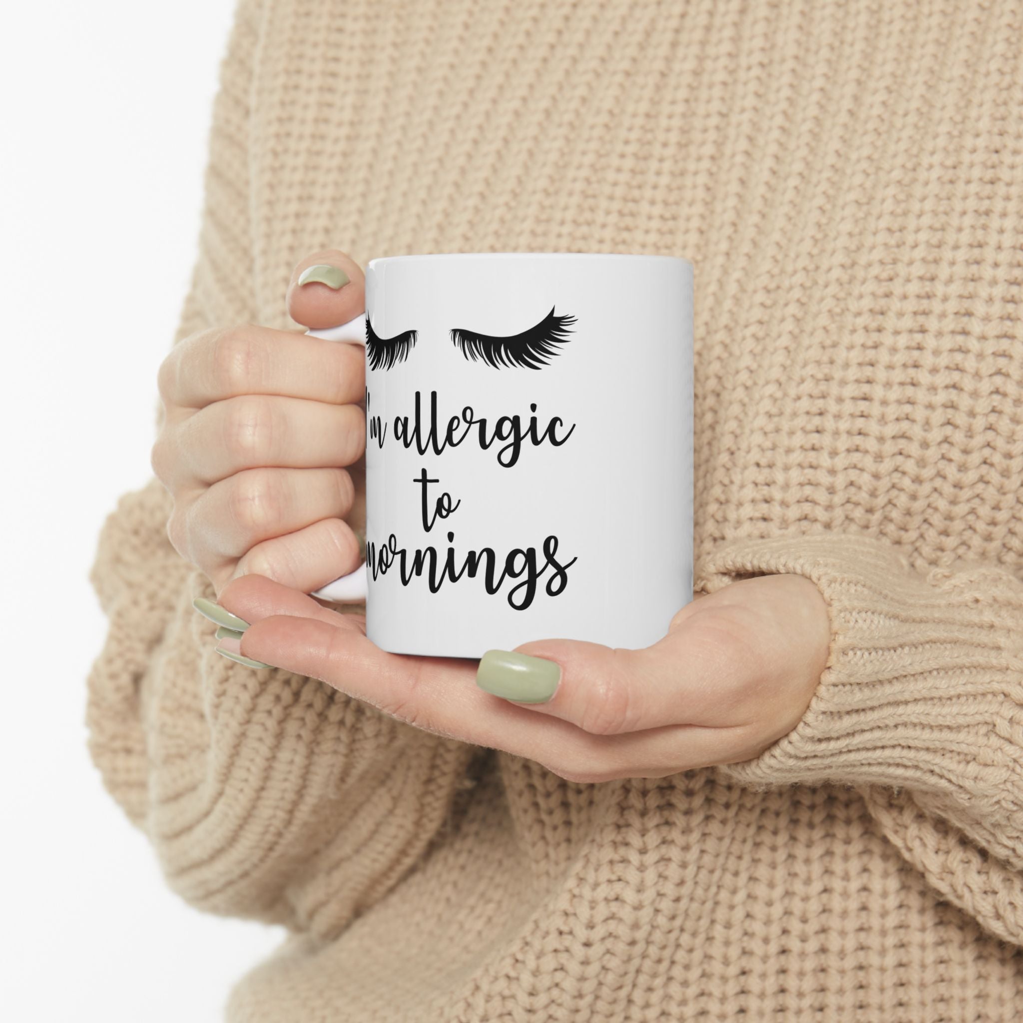 Funny I'm Allergic To Mornings Humor Ceramic Coffee Mug