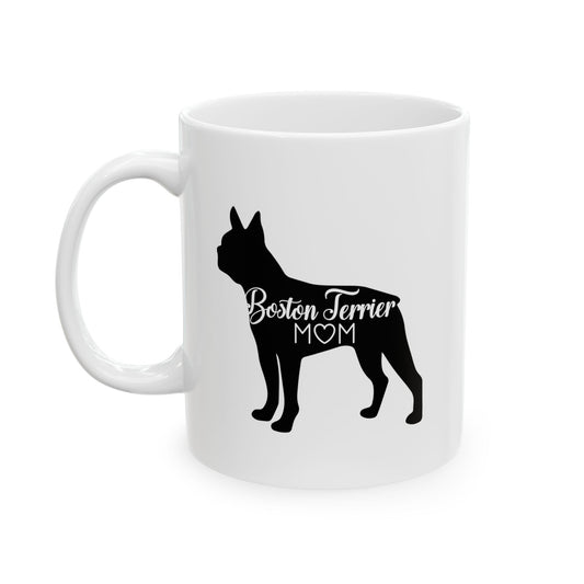 Boston Terrier Mom Dog Lover Ceramic Coffee Mug