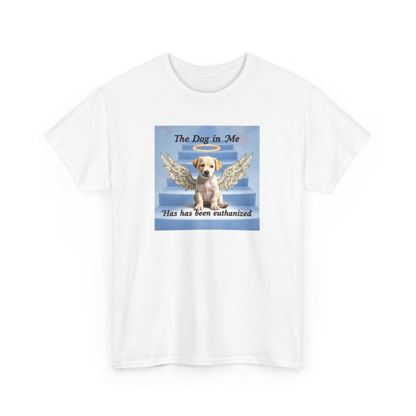 The Dog in Me Has Been Euthanized Unisex Shirt