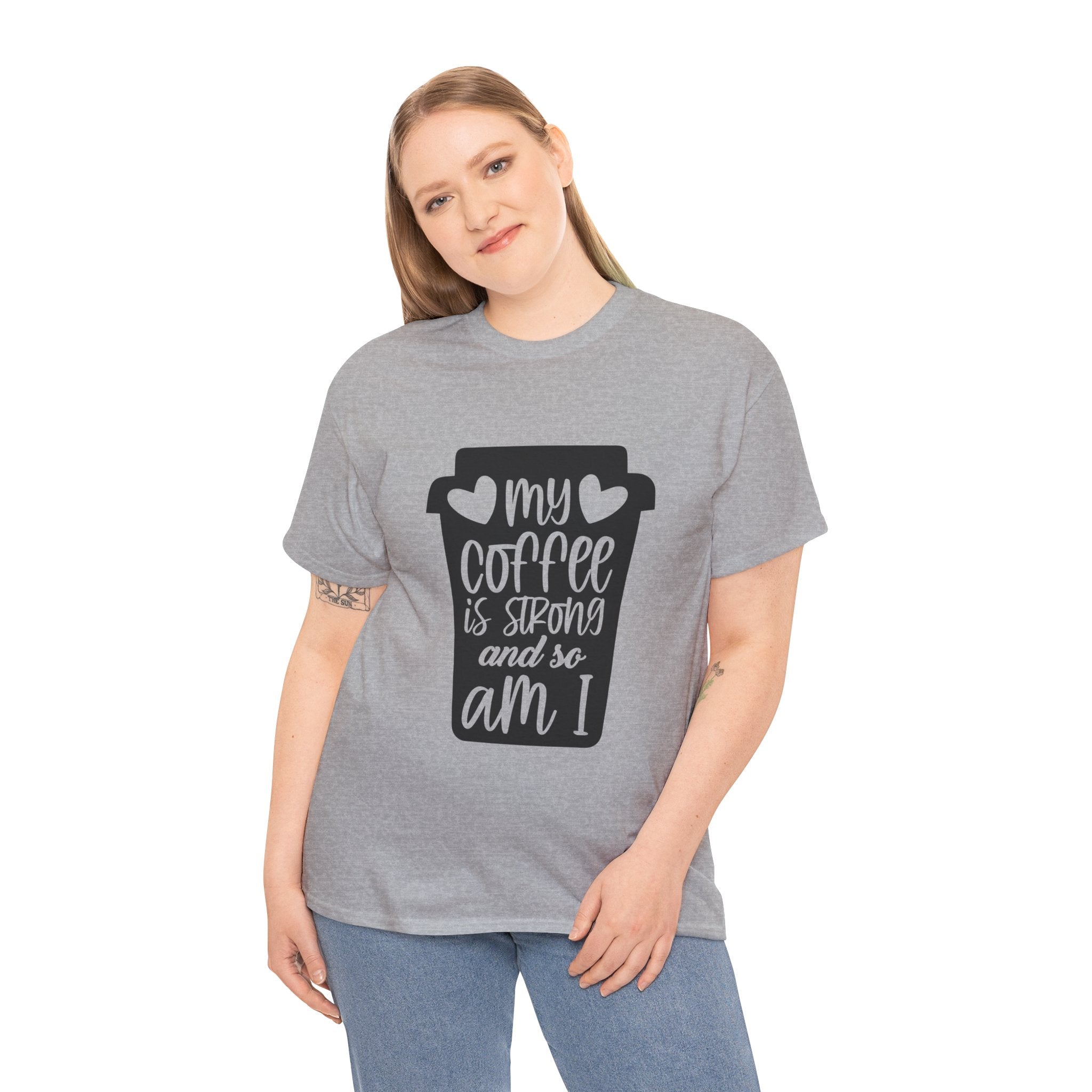 My Coffee Is Strong And So Am I Cute Positive Women's Graphic Novelty Tee