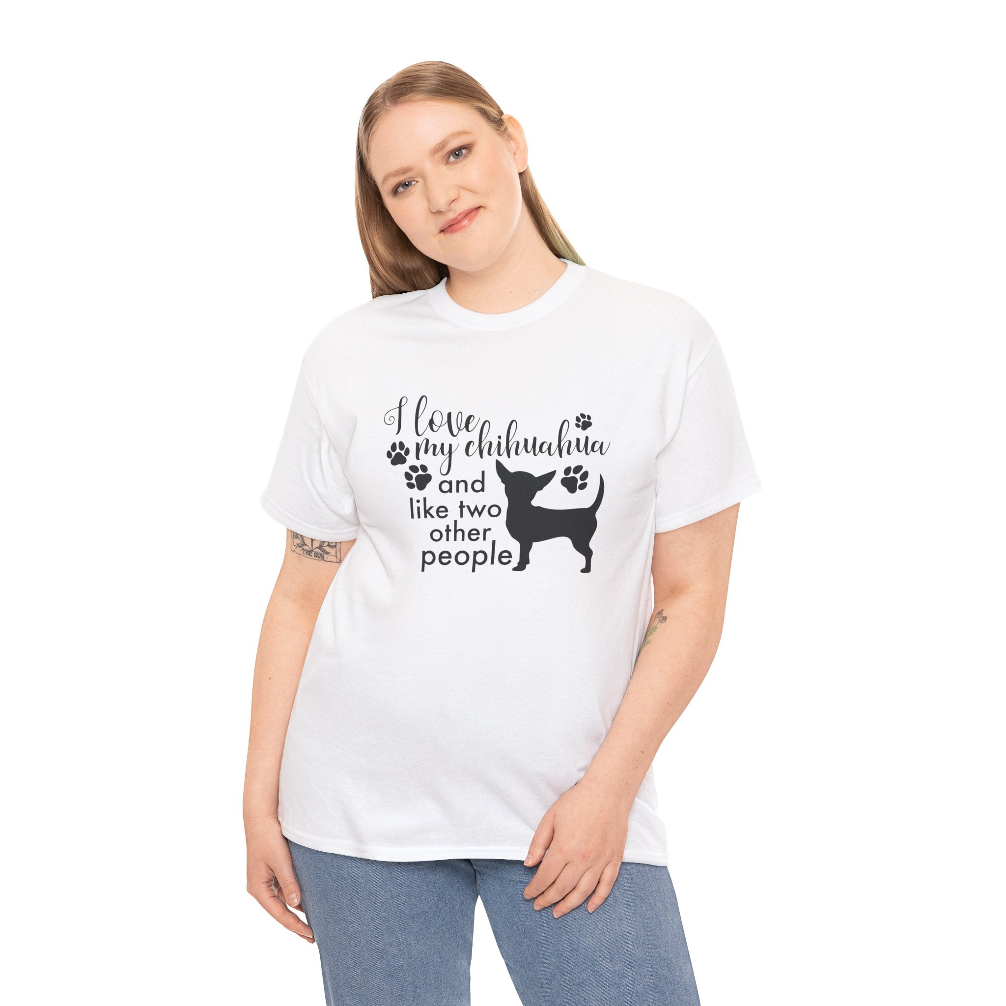 I Love My Chihuahua & Like Two Other People Funny Unisex Graphic Novelty Tee