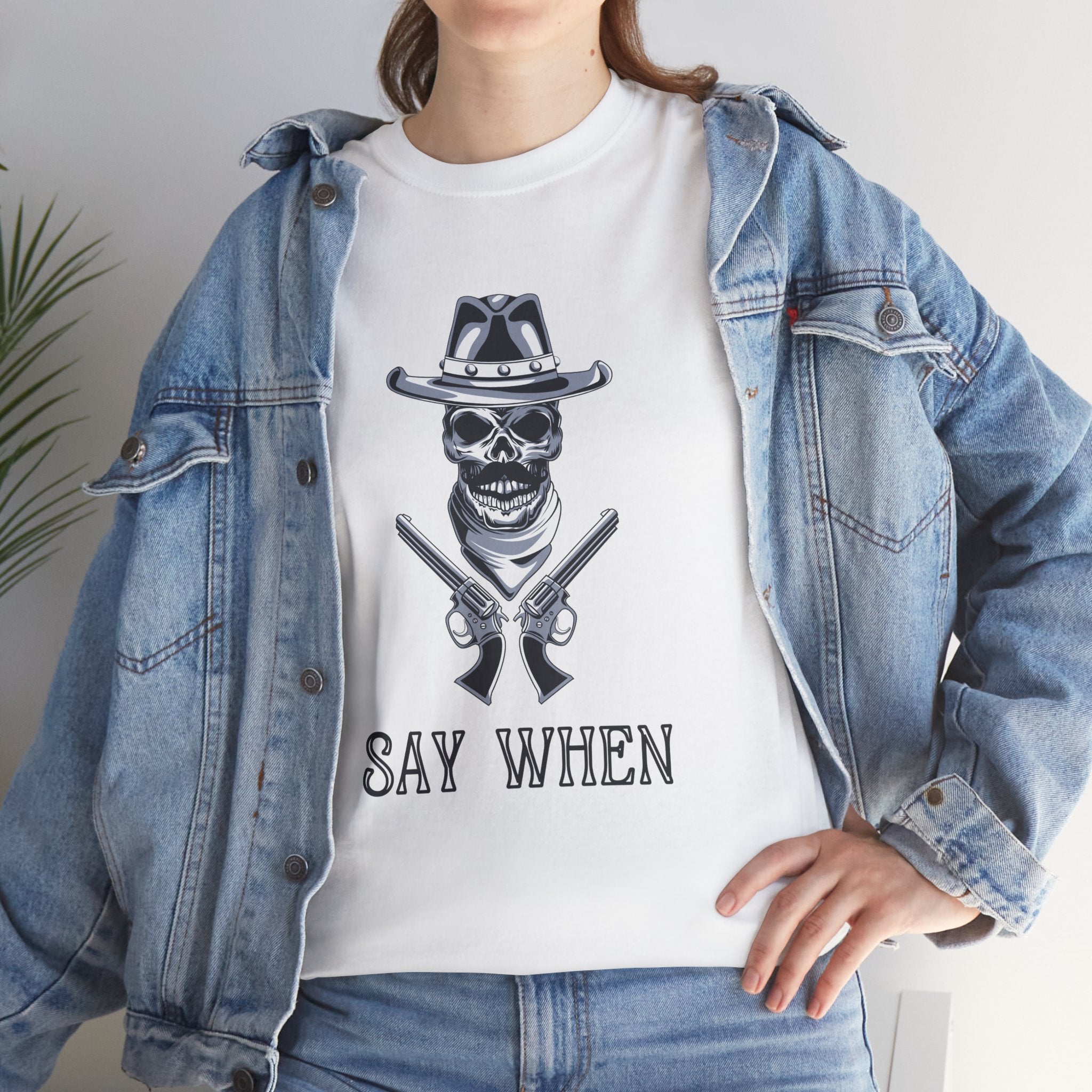 Say When Movie Quote Unisex Mens Women T-Shirt