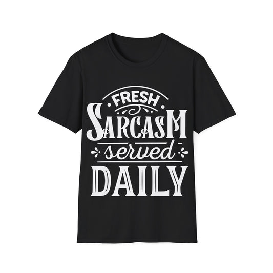 Mens Fresh Sarcasm Served Daily Tshirt Funny Sarcastic Graphic Novelty Gift Tee