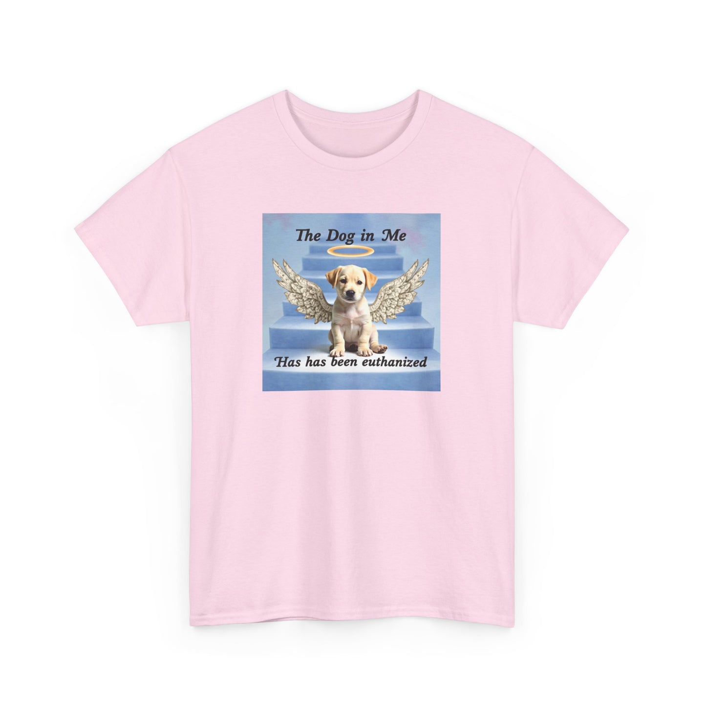 The Dog in Me Has Been Euthanized Unisex Shirt