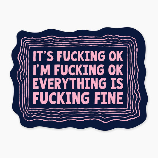 Fucking Fine - 3" Art Sticker - sticker, laptop decor, durable