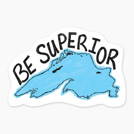 Be Superior - 3" Art Sticker - sticker, laptop decor, durable