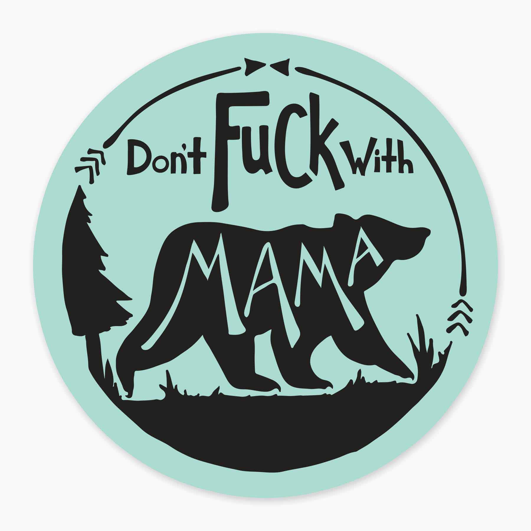 Don't Fuck with Mama Bear - 3