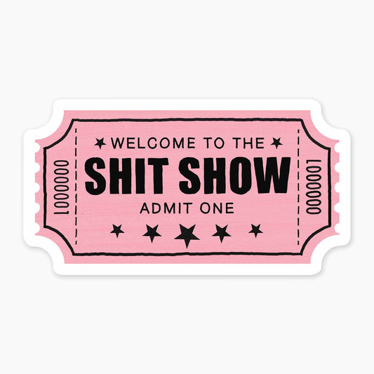 Shit Show - 3" Art Sticker - sticker, laptop decor, durable