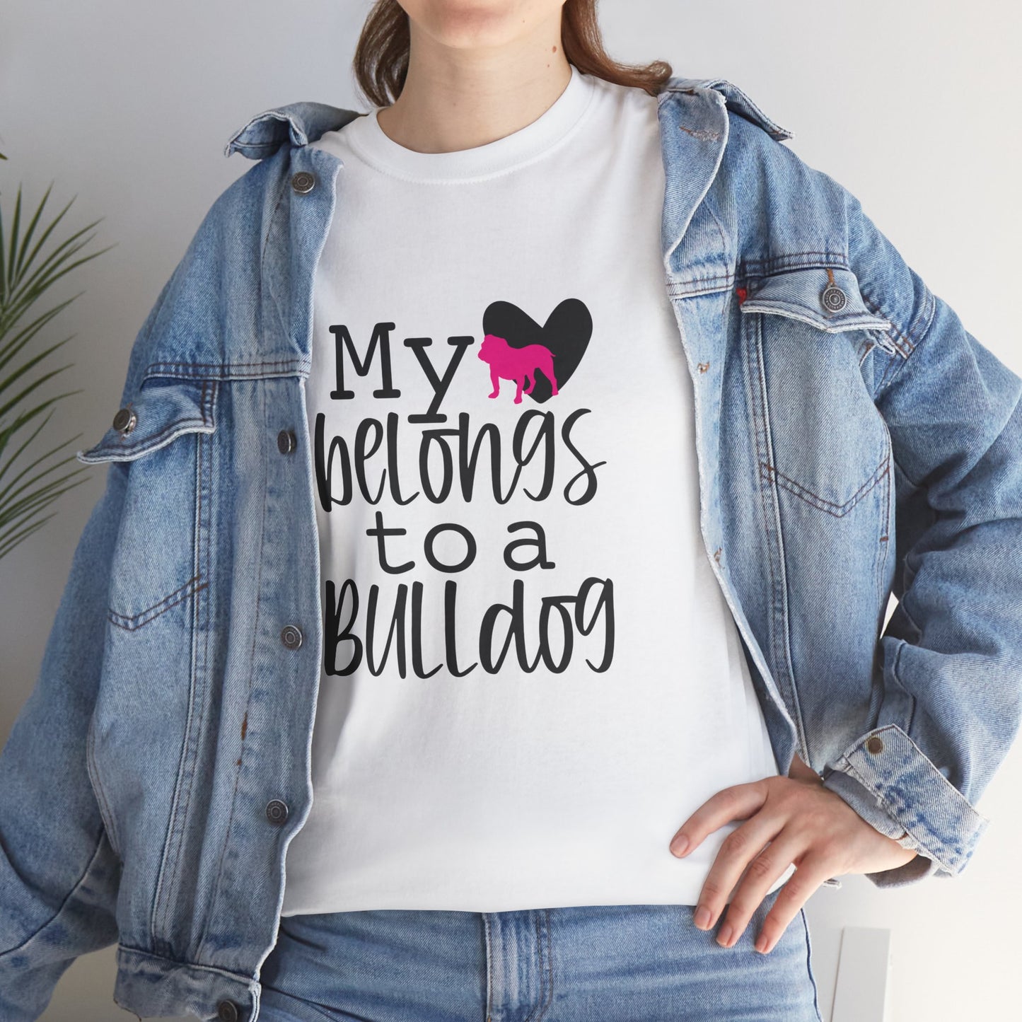 My Love Belongs To A Bulldog Dog Lover Unisex Mens Womens T-Shirt