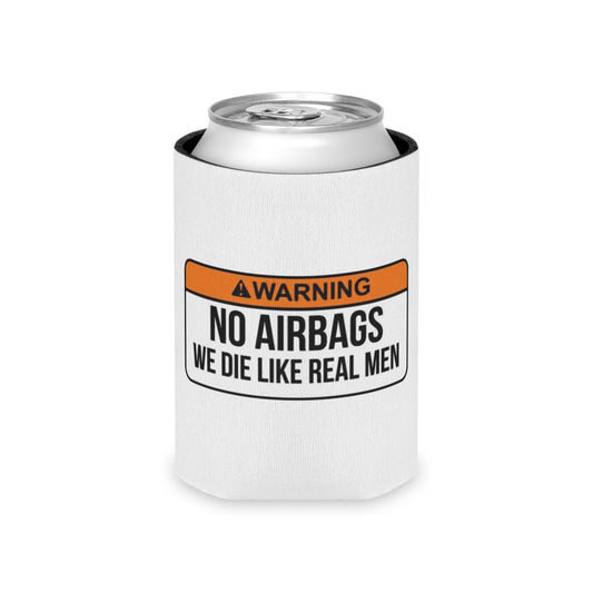 JDM No Airbags We Die Like Real Men Funny Beer Soda Can Cooler Koozie