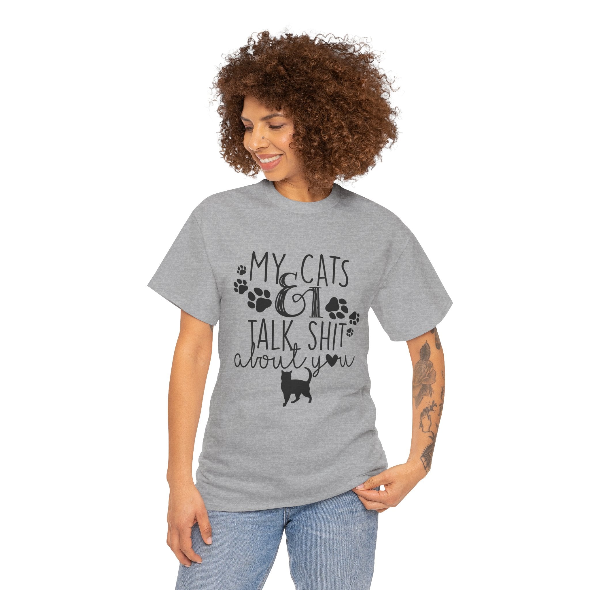 My Cats And I Talk Sh*t About You Funny Graphic Novelty Tee