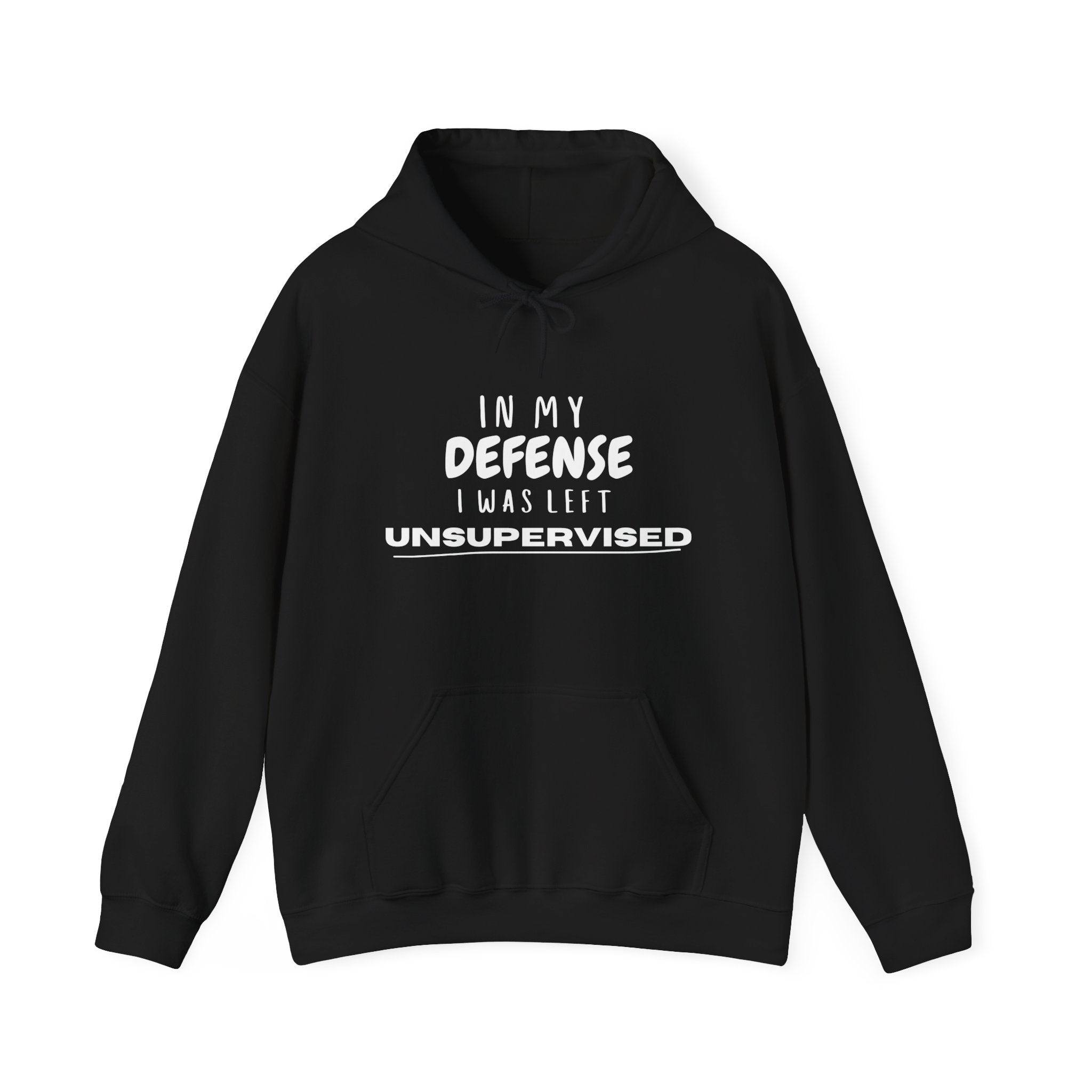 Funny In My Defense I Was Left Unsupervised Gift Unisex Graphic Novelty Hoodie