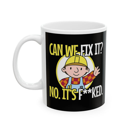 Can We Fix It Bob The Builder No Can’t Cartoon Funny Ceramic Coffee Mug