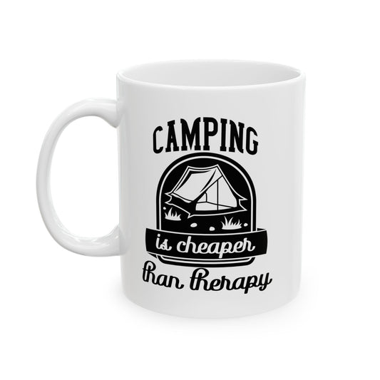 Camping Is Cheaper Than Therapy Funny Outdoors Novelty Coffee Ceramic Gift Mug