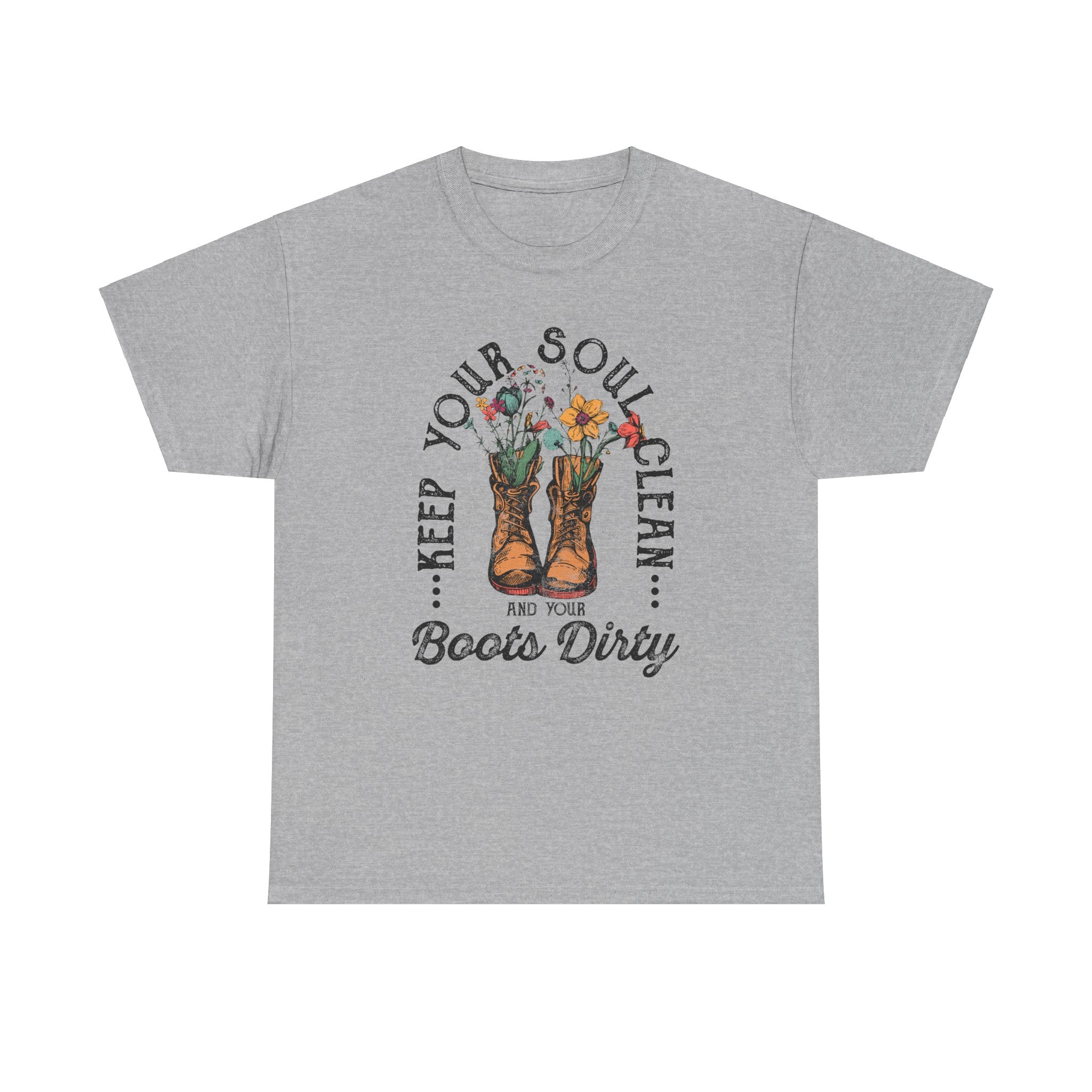 Keep Your Soul Clean And Your Boots Dirty Cute Women's Tee T-Shirt