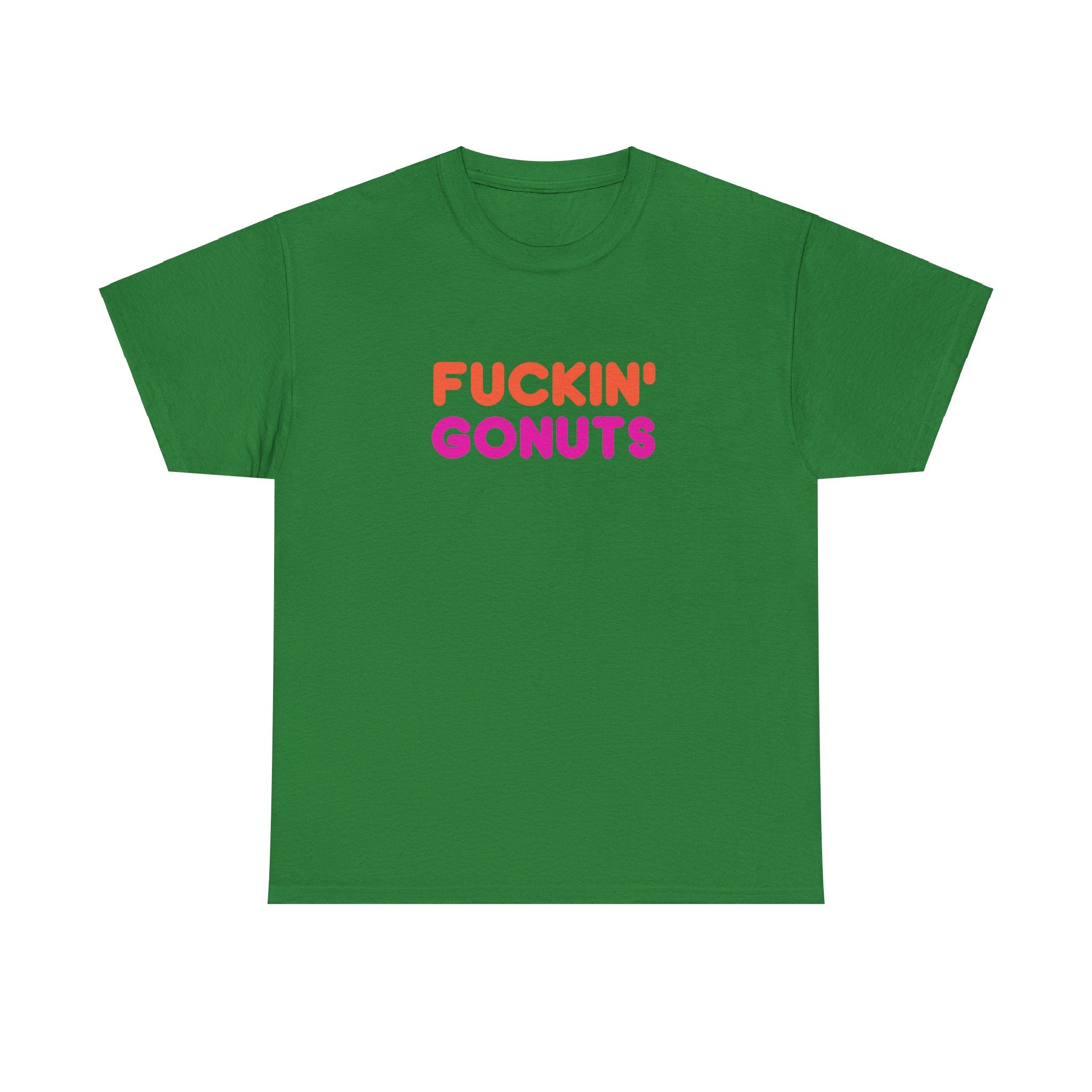 Funny Fuckin' Gonuts Dunkin Meme Novelty Graphic Tee