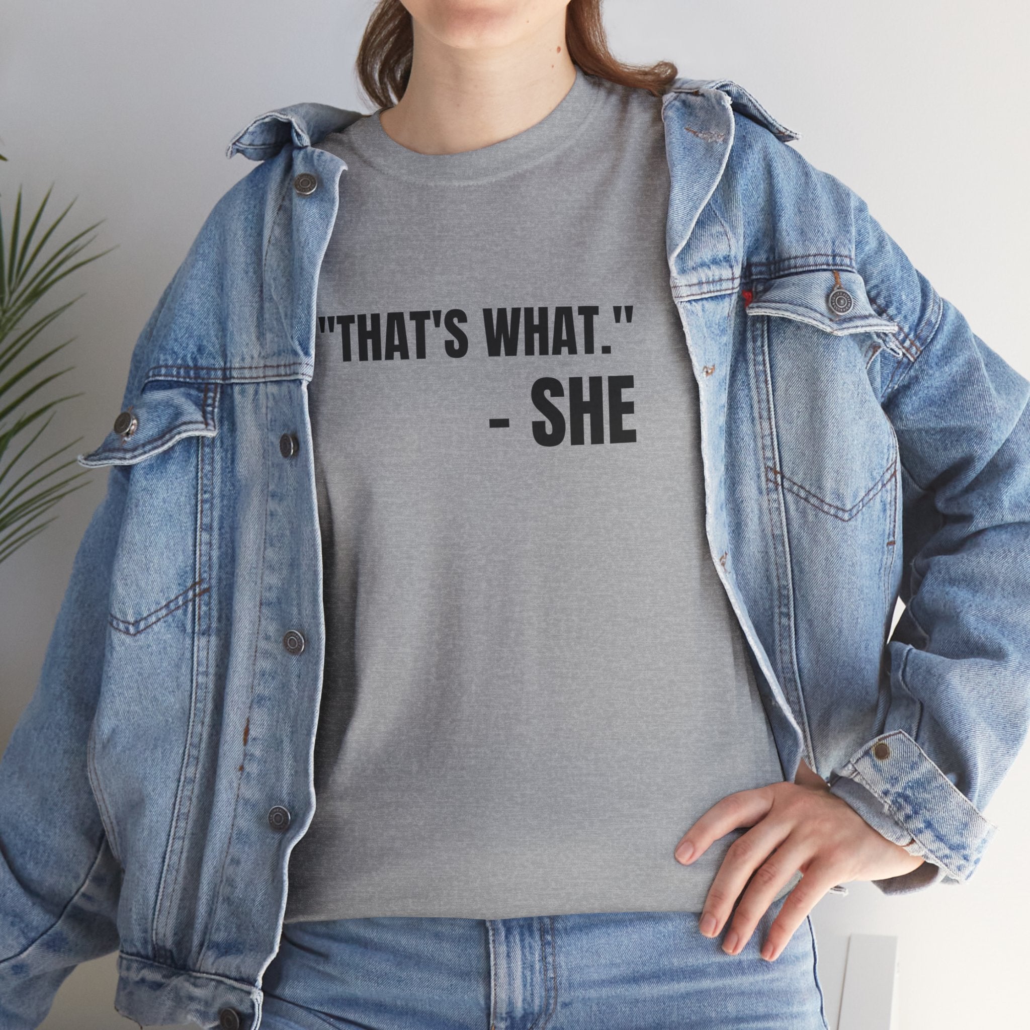 That's What She Said Funny Graphic Novelty Gift Unisex T-Shirt