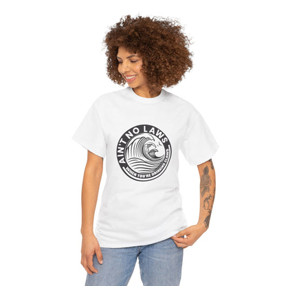 Ain't No Laws When Drinking Claws Funny Drinking Gift Unisex T-Shirt