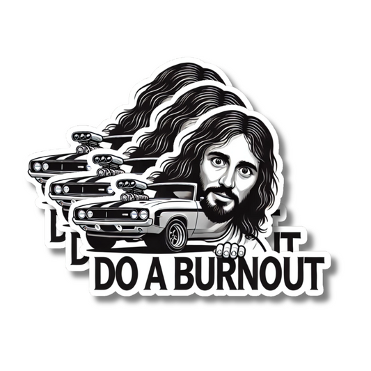 Funny 3" Hot Rod Tool box Jesus Says Do a Burnout Sticker Decal - 3 Pa