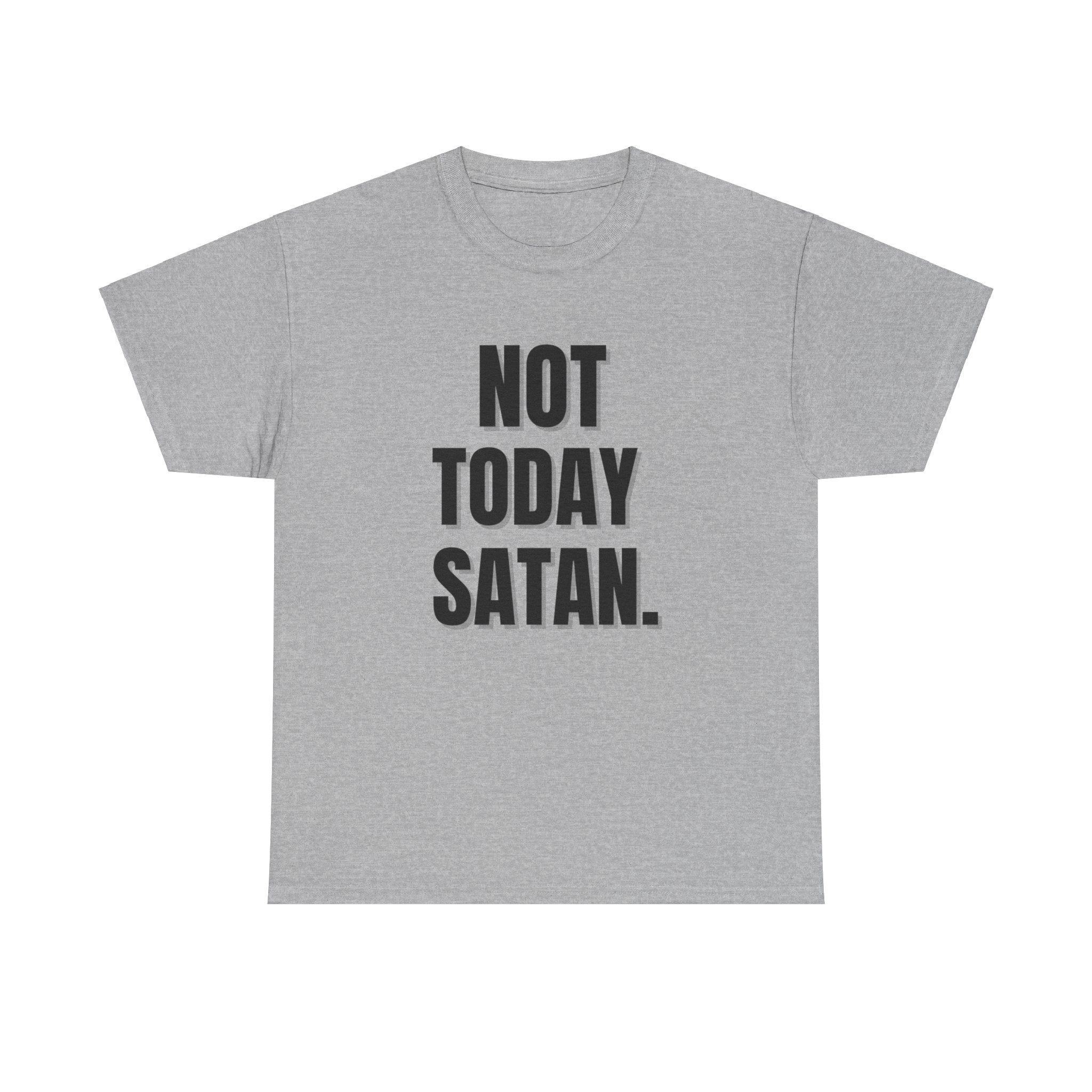 Not Today Satan Graphic Funny Novelty Gift Unisex T-Shirt