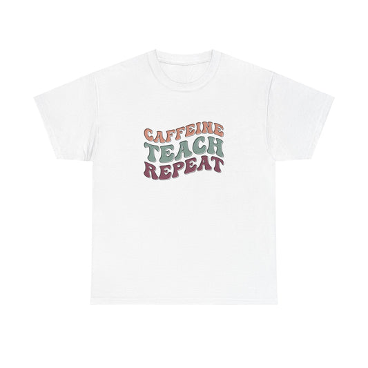 Caffeine Teach Repeat Teacher Unisex Funny Coffee Graphic Novelty Tee