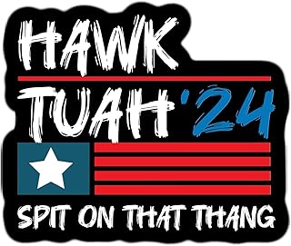 HAWK TUAH 24' SPIT ON THAT THANG funny 3" trending Novelty sticker, place on tumblers, cell phones, laptops, toolboxes, scrapbooks, Hawk Tuah Tush sticker, NOT a vehicle decal, NOT dishwasher safe!