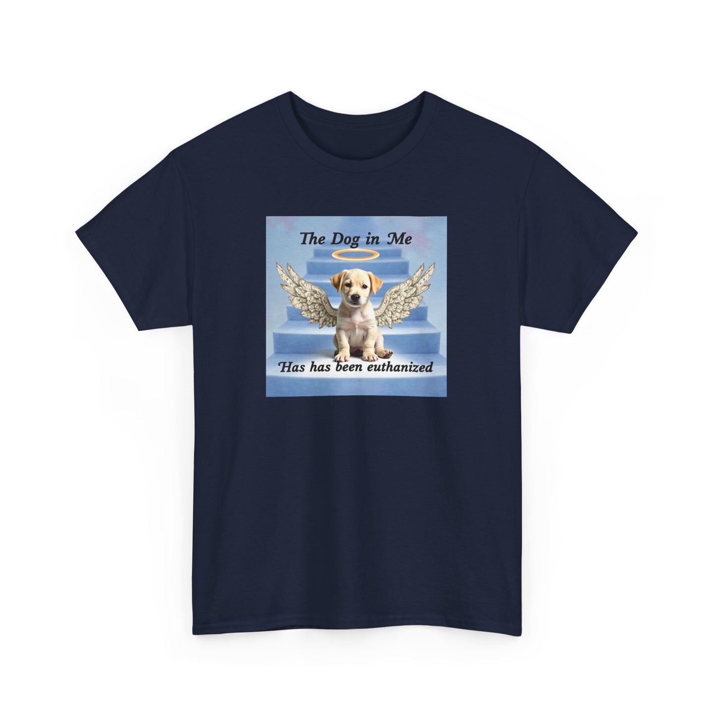 The Dog in Me Has Been Euthanized Unisex Shirt