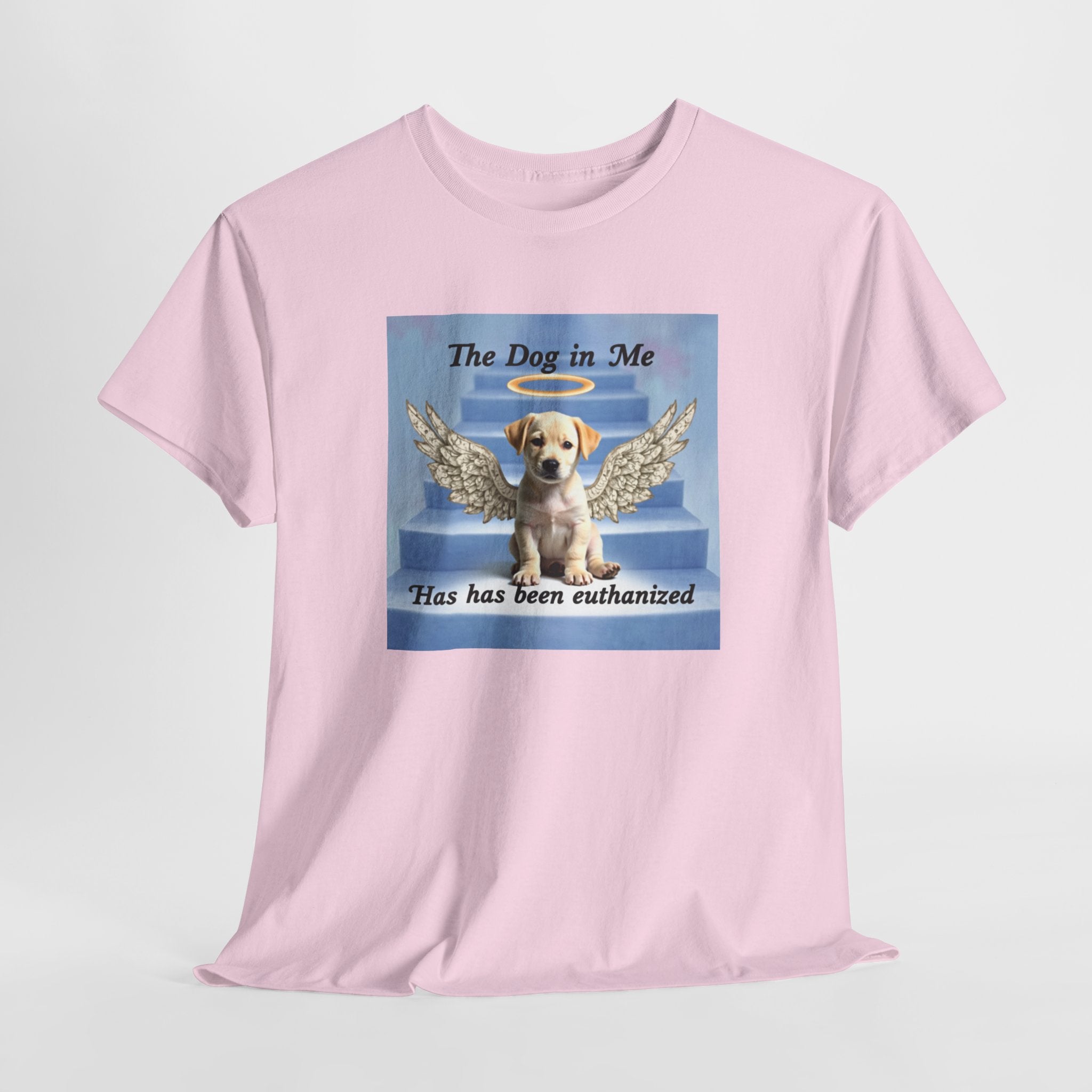 The Dog in Me Has Been Euthanized Unisex Shirt