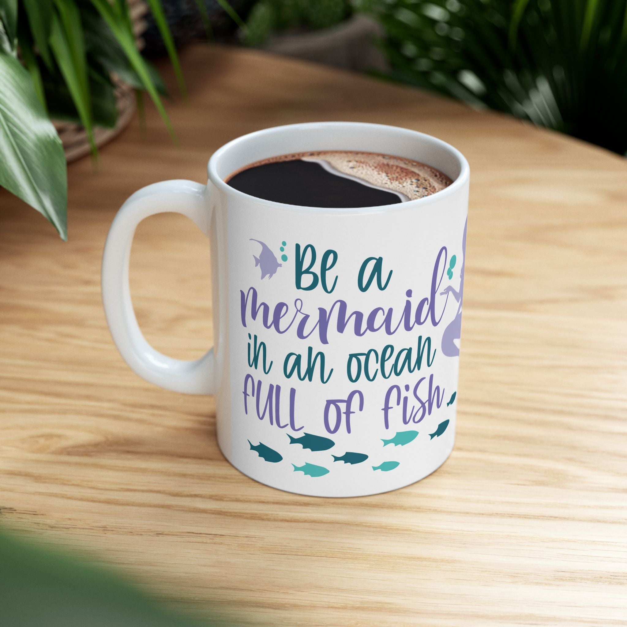 Cute Mermaid Positive Quote Ceramic Coffee Mug