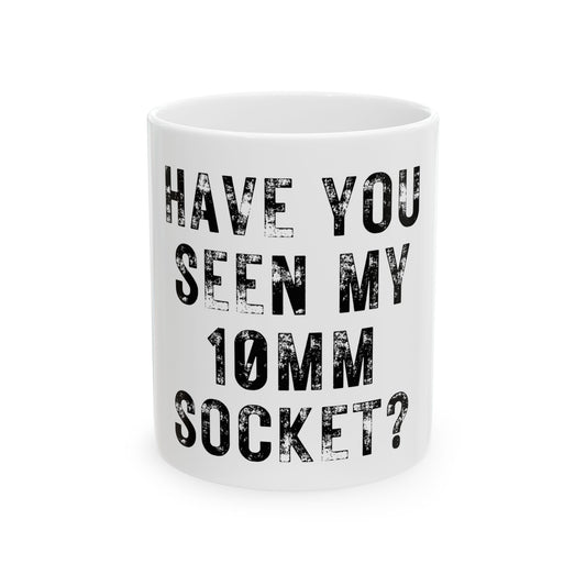 Funny 10MM Socket Auto Car Mechanic Meme Ceramic Coffee Mug