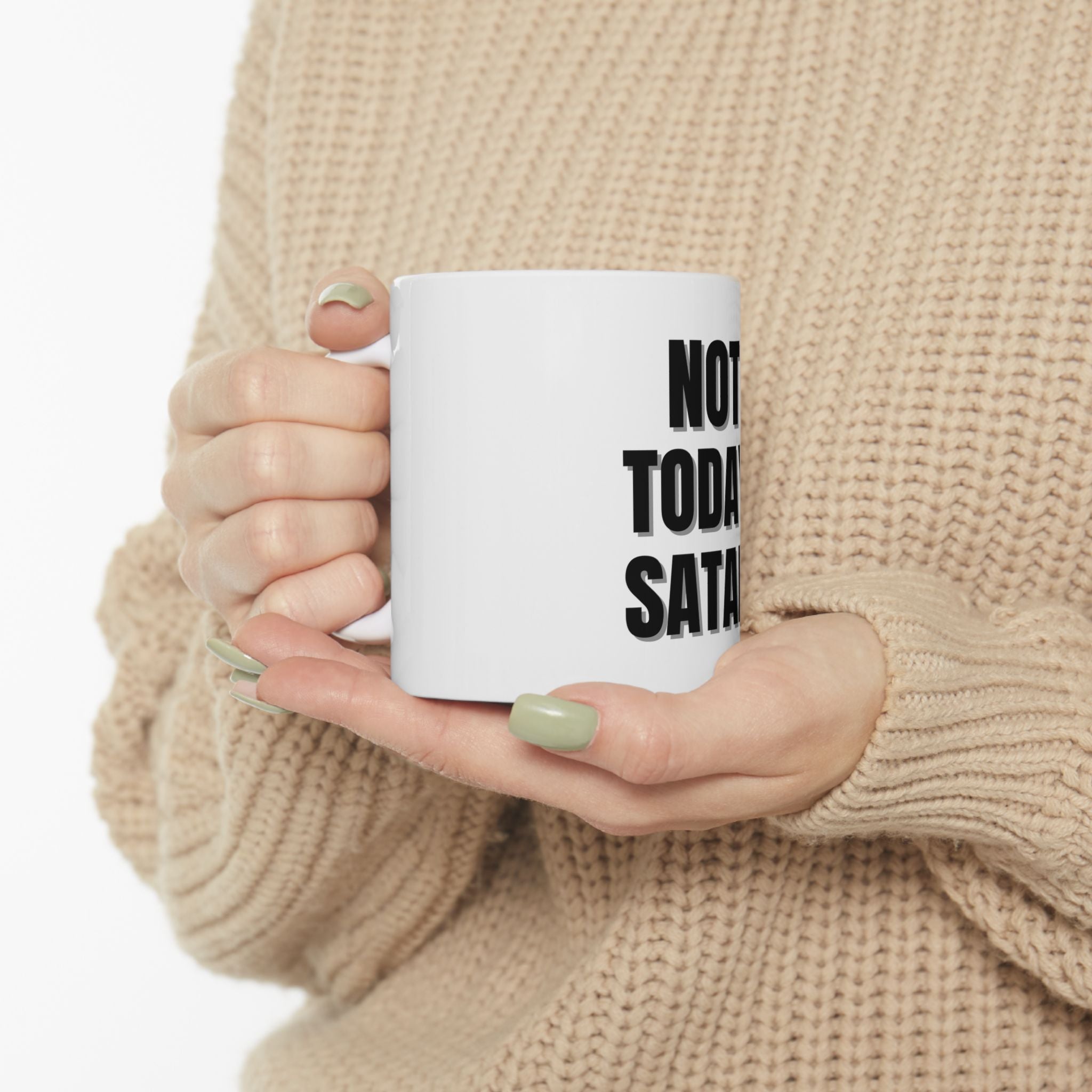 Not Today Satan Funny Graphic Novelty Ceramic Coffee Mug