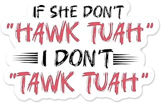 If She Don't Hawk Tuah I Don't wanna Talk Tuah Sticker