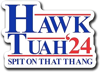 Hawk Tuah Spit On That Thang, Funny Bumper Sticker, Hawk Tush Sticker, 6 Inch by 4 Inch, Funny Meme Decal, Gag Gift Idea - For Auto, Car, Truck, Laptop, Water Bottle, Toolbox, Political Prank