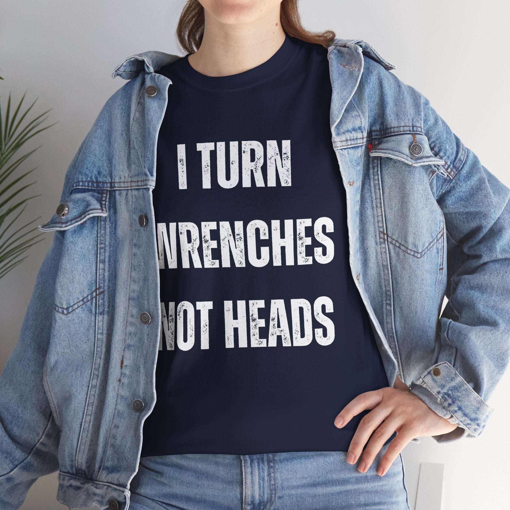 Funny I Turn Wrenches Not Heads Auto Car Mechanic Graphic Novelty Gift T-Shirt