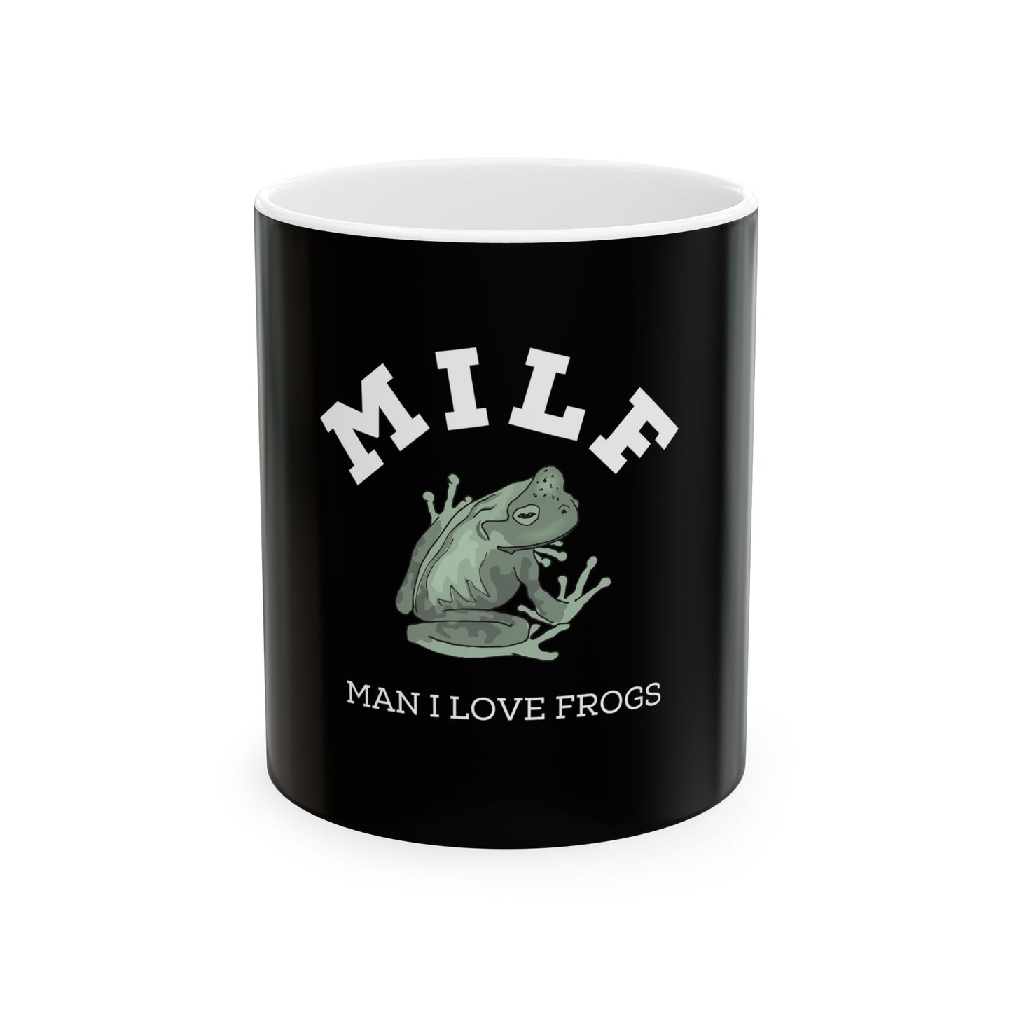 Funny Frog Lover Humor MILF Man I Love Frogs Ceramic Coffee Mug