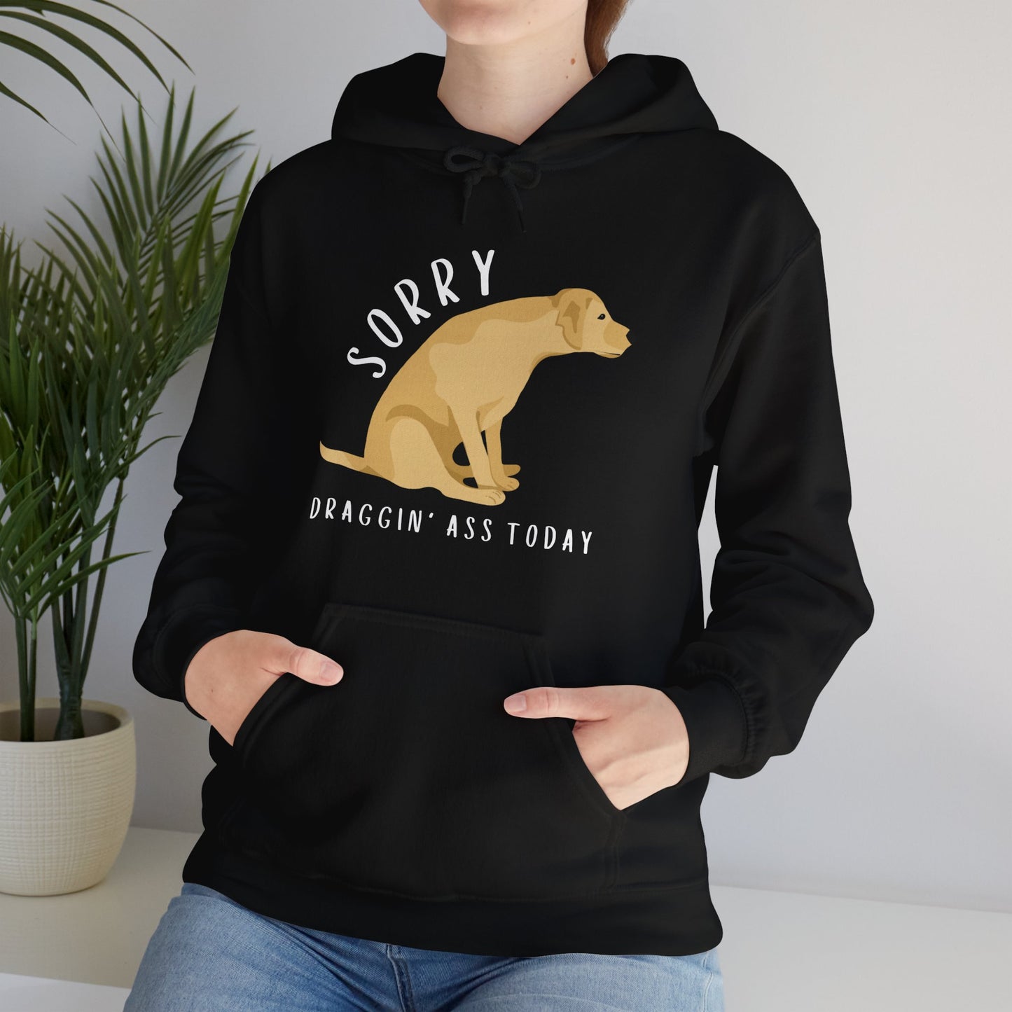 Funny Sorry, Draggin' Ass Today Humor Novelty Graphic Unisex Hoodie