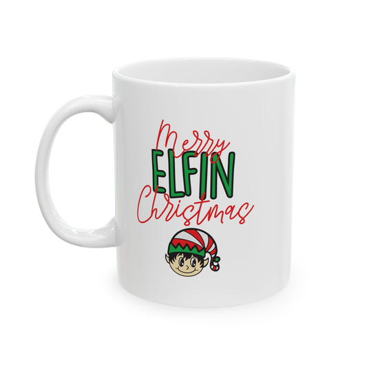 Merry Elfin Christmas Funny Holiday Ceramic Coffee Mug